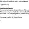 Divis Mortis: an interactive survival game - 冒险